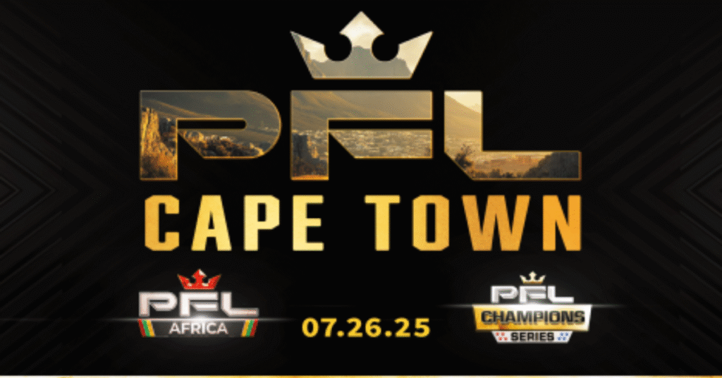 BREAKING: PFL Africa Debuts in Cape Town, Launching Major MMA Tournament Across the Continent – July 26